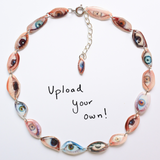 Upload Your Own Eyes ~ Choker Necklace