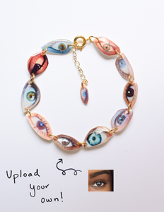 Upload Your Own Eyes ~ Bracelet